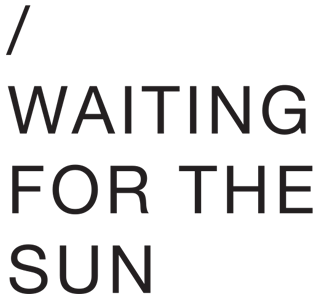 Waiting for the sun